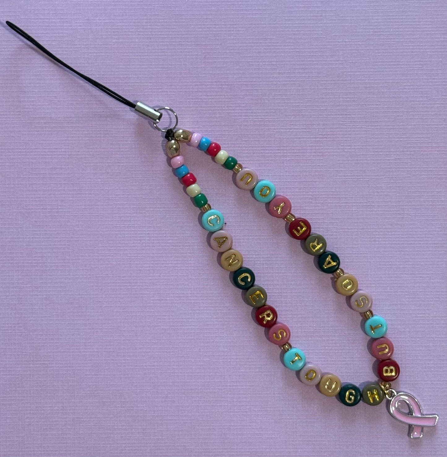 'Cancers tough, but so are you' Phone charm
