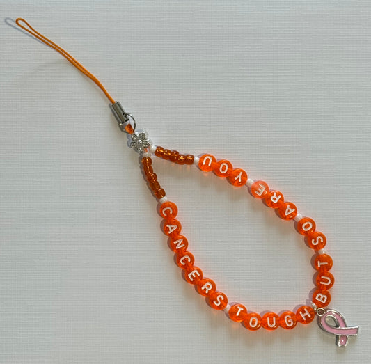 'Cancers tough, but so are you' Phone charm