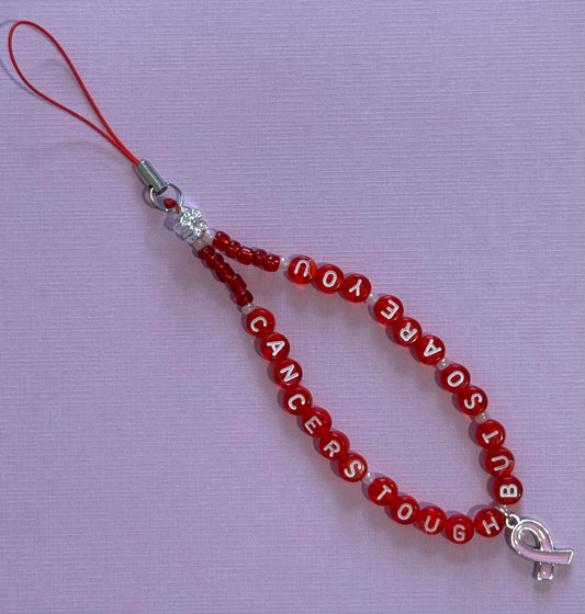 'Cancers tough, but so are you' Phone charm